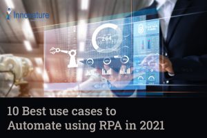 10 Best use cases to Automate using RPA in 2021