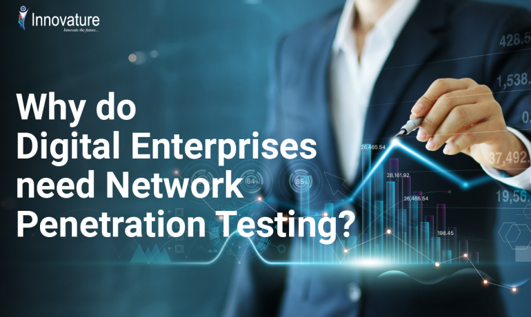 Why do digital enterprises need network penetration testing?