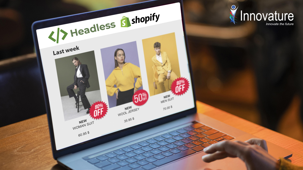 Headless Shopify: What It Is and Why You Should Consider It